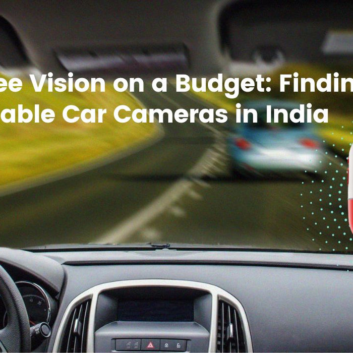 360 Degree Vision on a Budget: Finding Affordable Car Cameras in India