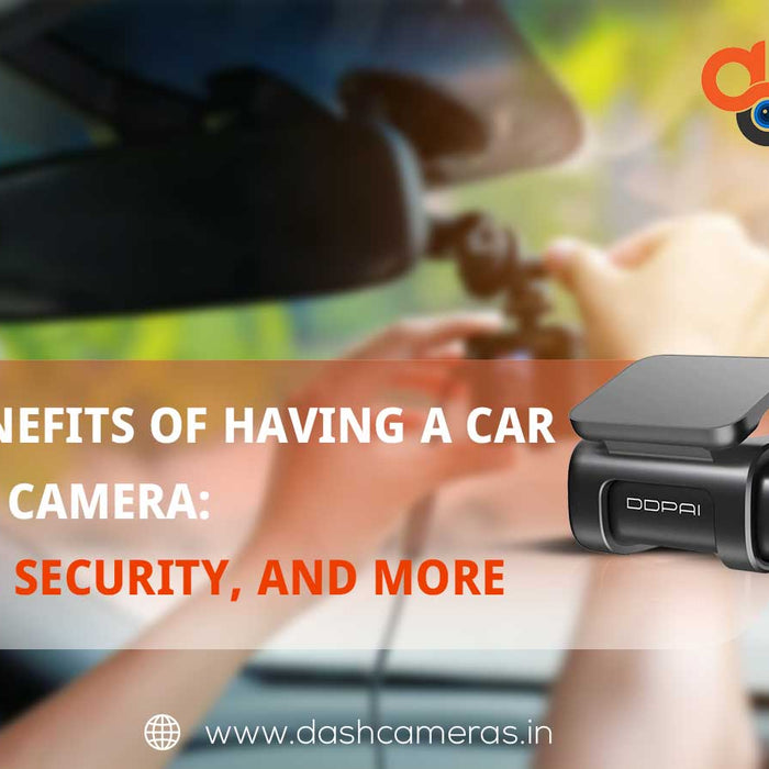 The benefits of having a car with a Camera: Safety, Security, and More